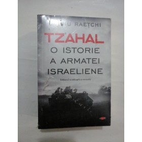   TZAHAL  O  ISTORIE  A  ARMATEI  ISRAELIENE  -  Ovidiu RAETCHI  -  